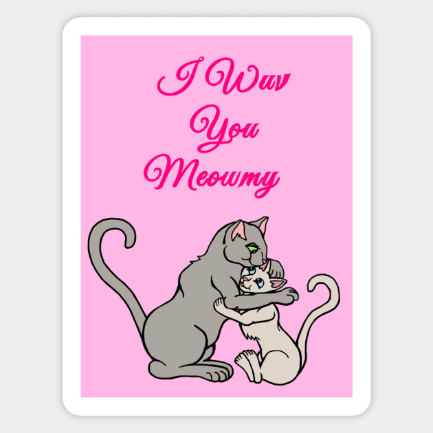 I Wuv You Meowmy Cat Sticker by Art by Deborah Camp